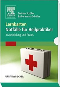 Heilpraktiker Lernkarten - Notfälle für Heilpraktiker in Ausbildung und Praxis